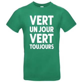 T-shirt " Vert un jour vert toujours "