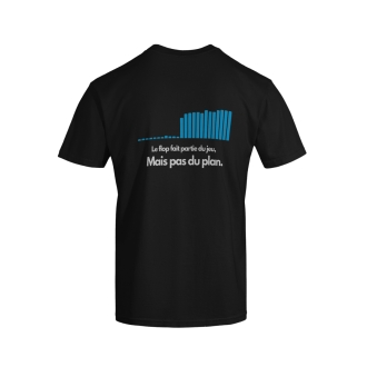 T-shirt ytshorts.fr "Le flop fait partie du jeu.."